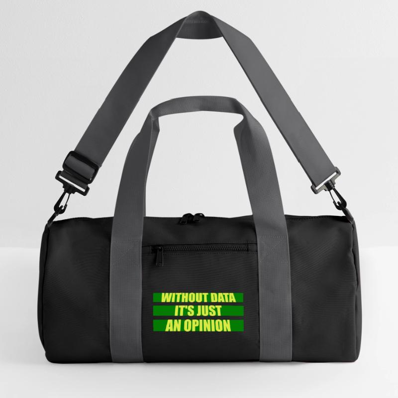 Without Data It's Just An Opinion Statistics Nerd Recycled Duffel Bag