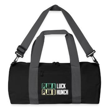 Plan A Luck Plan B Hunch Funny Saying - Recycled Duffel Bag - black/graphite grey - Front