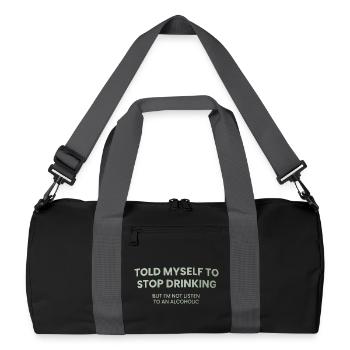 Stoppe Trinken – Hörst du zu - Recycelte Duffel Bag - Schwarz/Graphitgrau - Vorne