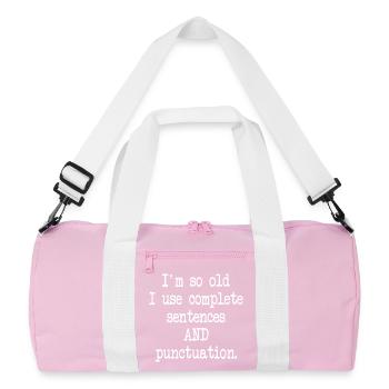 Old Enough for Complete Sentences - Recycled Duffel Bag - pink/white - Front