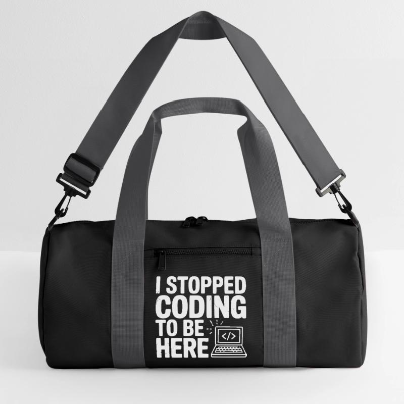 I Stopped Coding To Be Here Recycled Duffel Bag