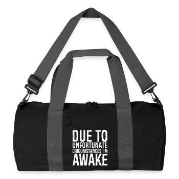 due to unfortunate circumstances I'm awake - Recycled Duffel Bag - black/graphite grey - Front