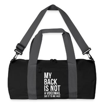 my back Is not a voicemail say It to me face - Recycled Duffel Bag - black/graphite grey - Front