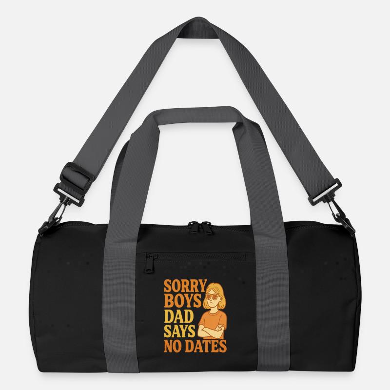 Sorry Boys Dad Says No Dates Recycelte Duffel Bag