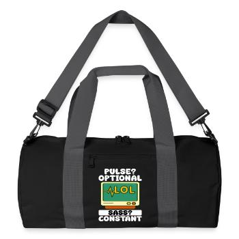 PULSE? OPTIONAL, SASS? CONSTANT - NURSE GIFT - Recycled Duffel Bag - black/graphite grey - Front