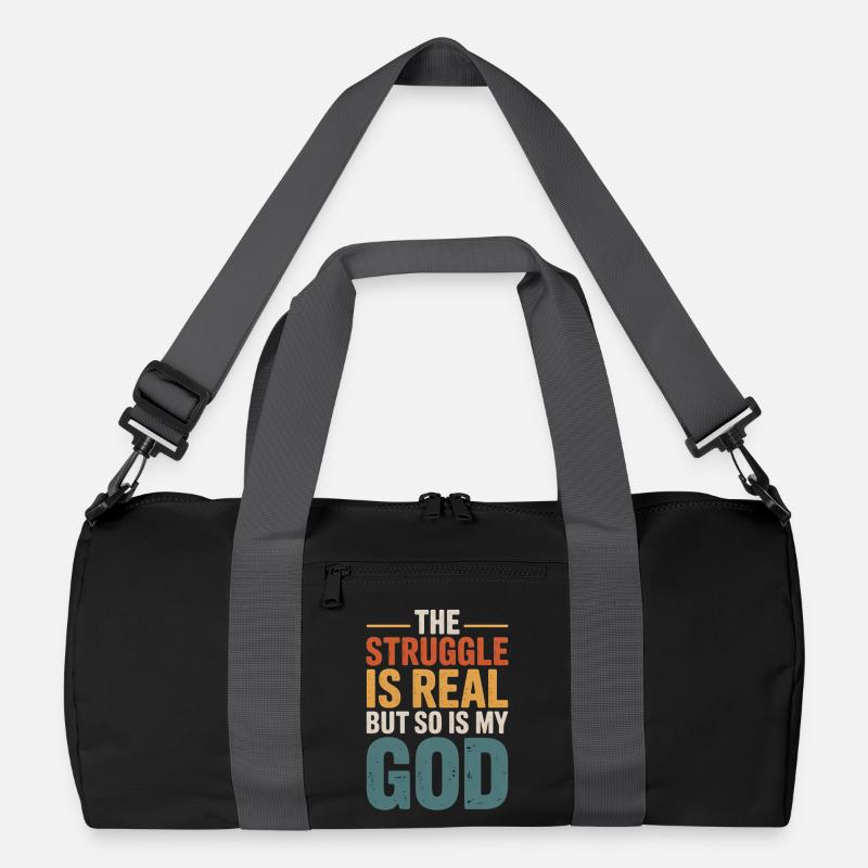 The Struggle Is Real God Tee Recycelte Duffel Bag