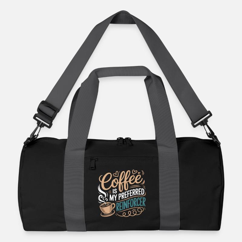 Coffee Is My Preferred Reinforcer Recycled Duffel Bag