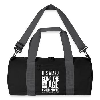 C’est bizarre d’avoir le même âge que les personnes âgées - Sac de sport recyclé - noir/gris graphite - Devant