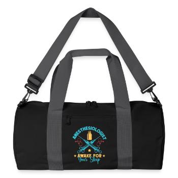 Anesthesiologist Awake Your Sleep Anesthesia - Recycled Duffel Bag - black/graphite grey - Front