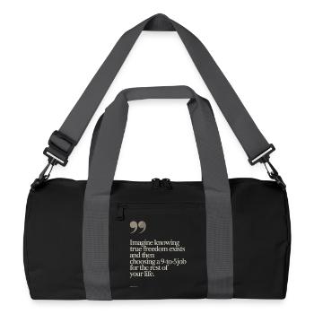 La vraie liberté existe de 9h à 17h Des entrepreneurs libres - Sac de sport recyclé - noir/gris graphite - Devant