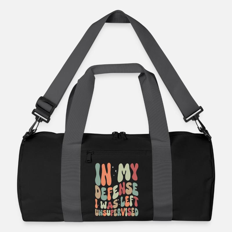 In my Defense I was left unsupervised Recycelte Duffel Bag