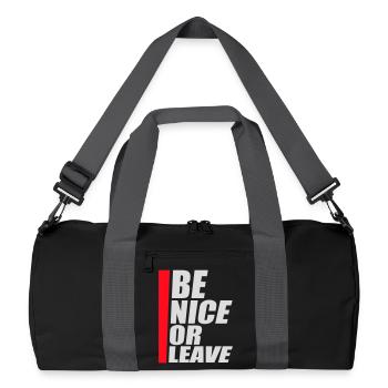 Be Nice Or Leave Funny Statement Attitude Saying - Recycled Duffel Bag - black/graphite grey - Front