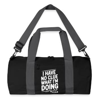 I Have No Clue What I'm Doing - Recycled Duffel Bag - black/graphite grey - Front