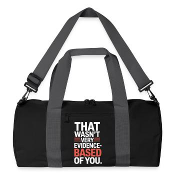 That Wasn't Evidence Based Medicine Lab Nerd Doctor - Recycled Duffel Bag - black/graphite grey - Front