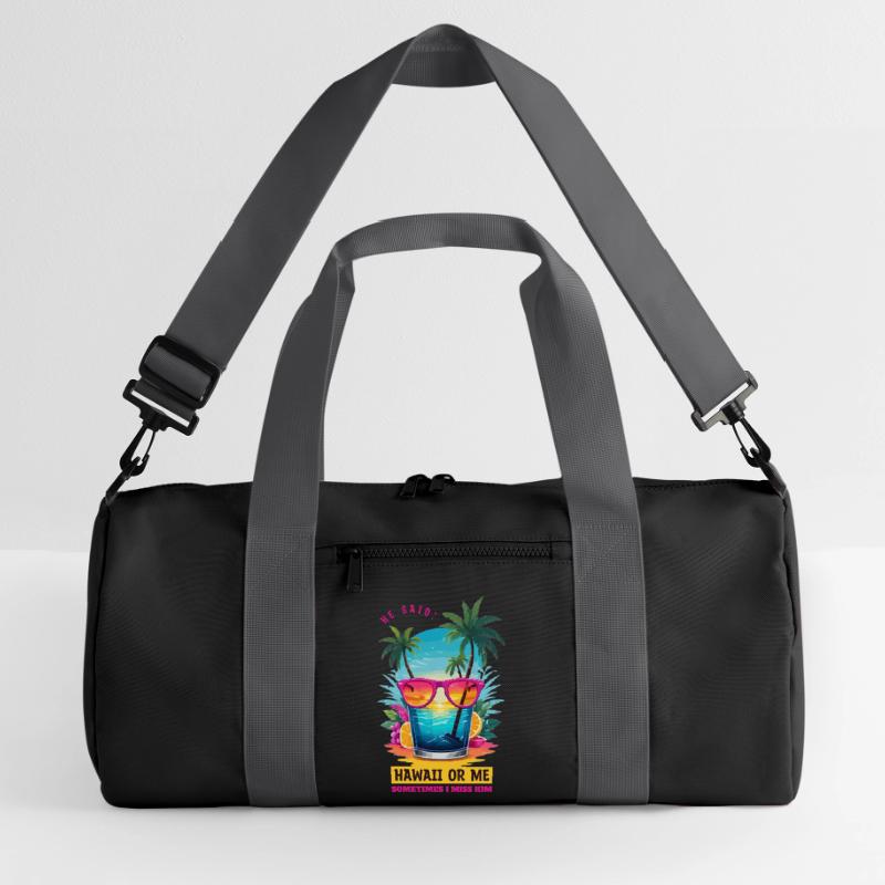 Er sagte: Hawaii oder ich Recycelte Duffel Bag