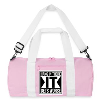 Hang In There It Gets Worse Lustiger Spaß Spruch - Recycelte Duffel Bag - Rosa/Weiß - Vorne