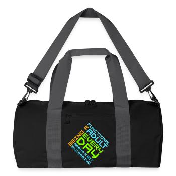 Being A Functional Adult Every Day Seems Excessive - Recycelte Duffel Bag - Schwarz/Graphitgrau - Vorne