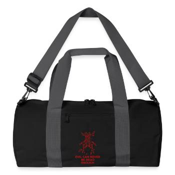 Evil Can Never Be Dead Enough - Recycelte Duffel Bag - Schwarz/Graphitgrau - Vorne