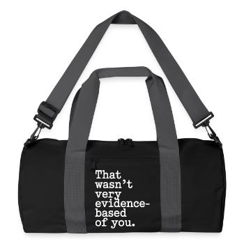 That Wasn't Evidence Based Medicine Lab Nerd Doctor - Recycled Duffel Bag - black/graphite grey - Front