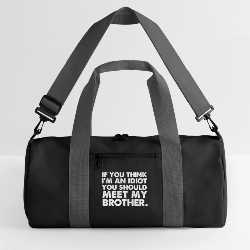 Si yo pense im un idiot, vous devriez rencontrer mon frère Sac de sport recyclé