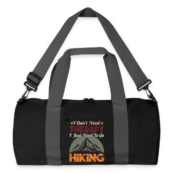 I Don't Need Therapy. I just need to go hiking. - Recycled Duffel Bag - black/graphite grey - Front