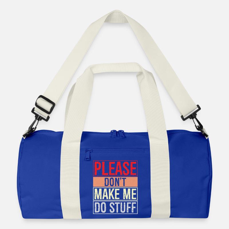 please don't make me do stuff Recycelte Duffel Bag