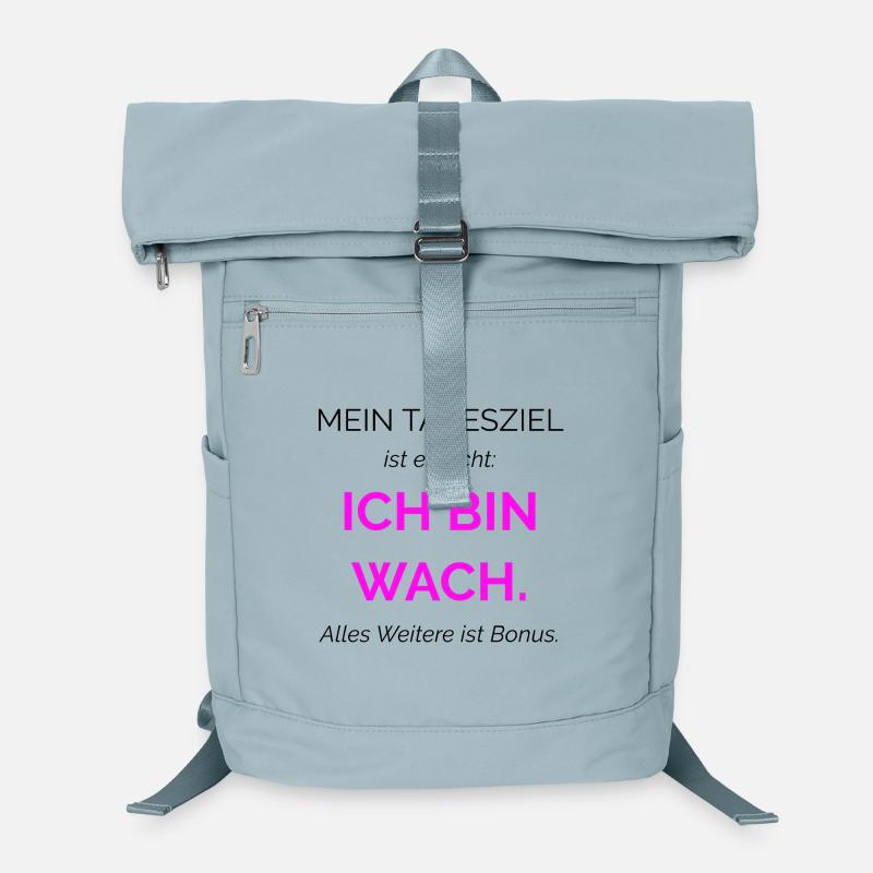 SPRUCH Mon objectif pour la journée a été atteint : je suis réveillé. Sac à dos ordinateur