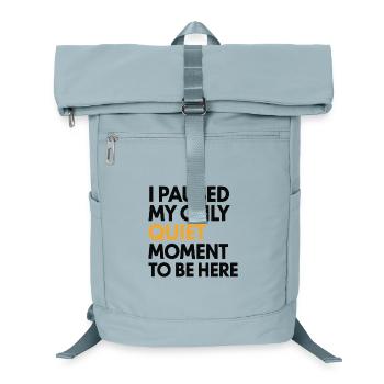 I Paused My Only Quiet Moment to be Here - Laptop Backpack - ice blue - Front