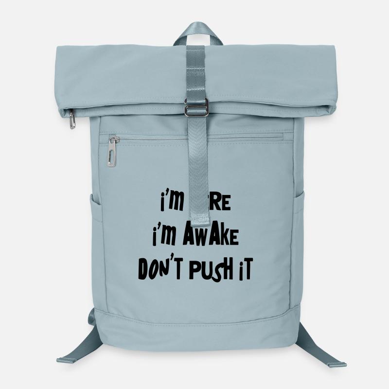 I'm here. I'm Awake. Don't push it. Laptop-Rucksack 