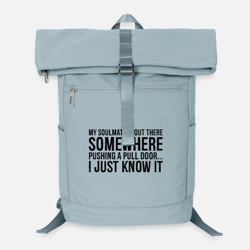 Mon âme sœur est là-bas quelque part en train de pousser une traction Sac à dos ordinateur