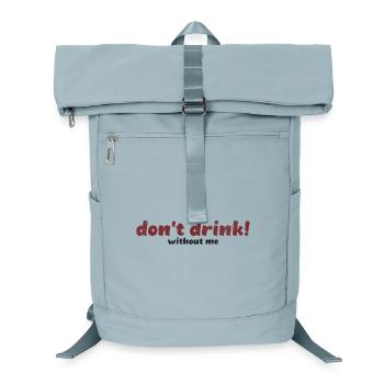 Bold Don’t Drink Without Me Typography Art - Laptop Backpack - ice blue - Front