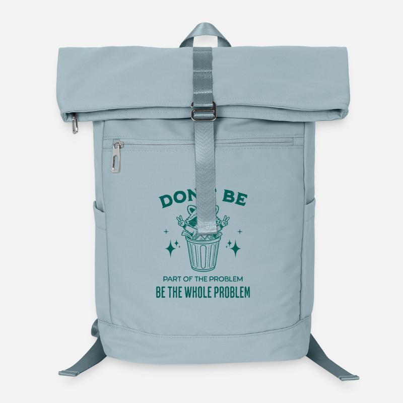 Seien Sie nicht Teil des Problems, seien Sie das ganze Problem Laptop-Rucksack 