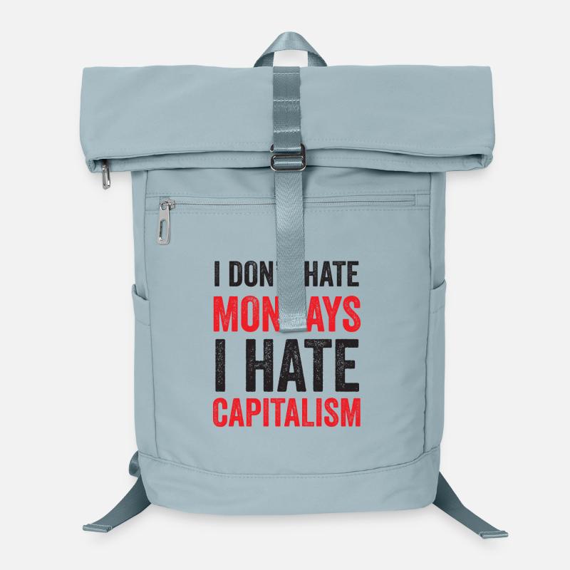 I Don't Hate Mondays. I Hate Capitalism Laptop Backpack