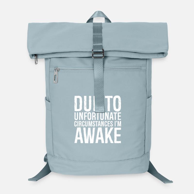due to unfortunate circumstances I'm awake Sac à dos ordinateur