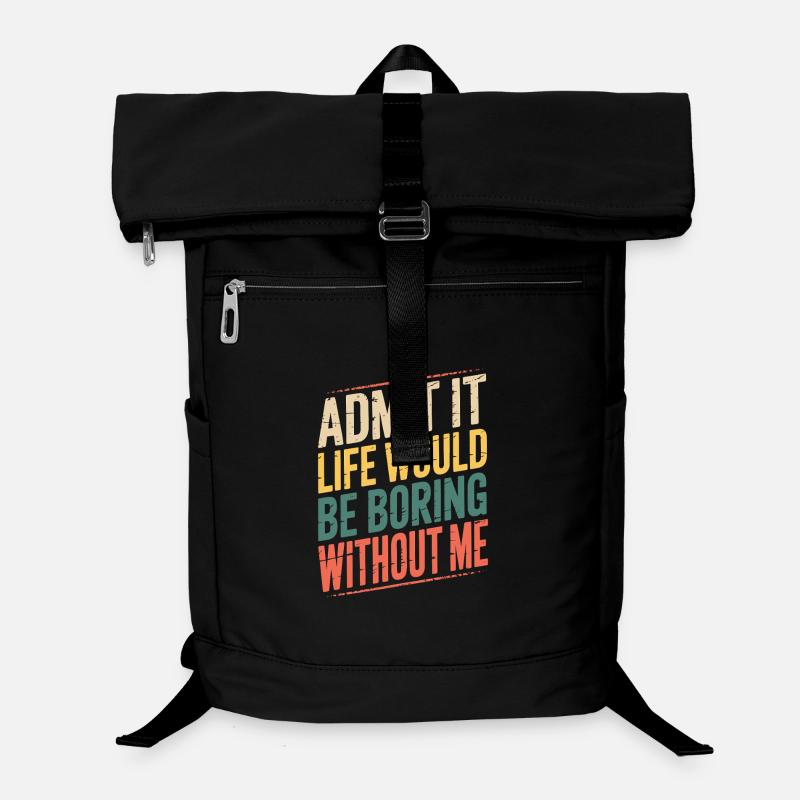 Admets-le, citation drôle sans moi, la vie serait Sac à dos ordinateur