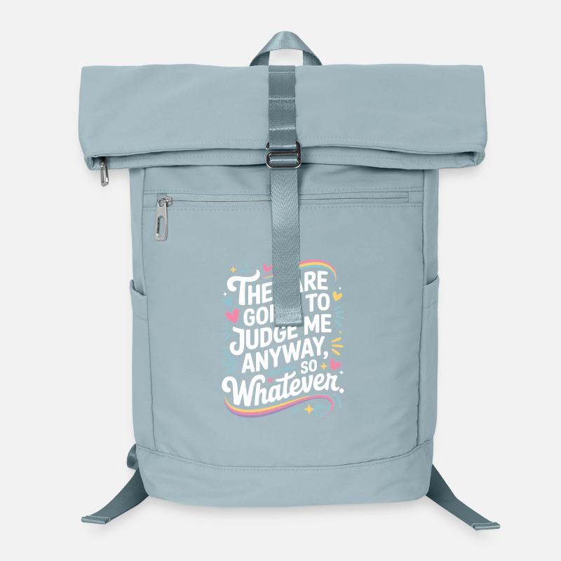 They Are Going To Judge Me Anyway So Whatever Laptop Backpack