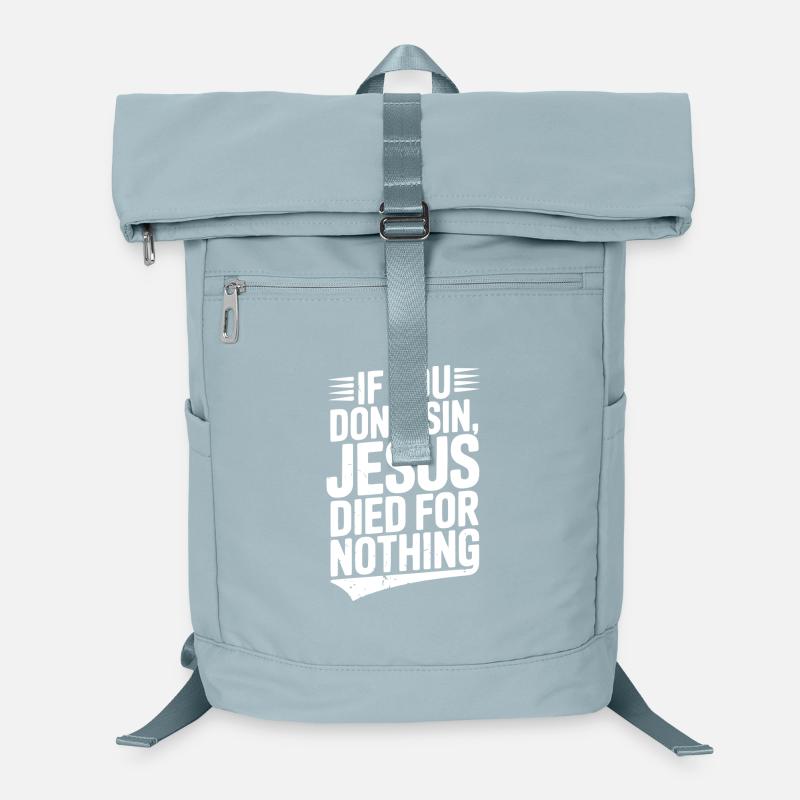 If You Don’t Sin, Jesus Died for Nothing Laptop Backpack