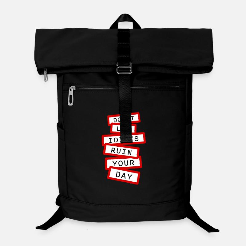 Don't Let Idiots Ruin Your Day Funny Sarcastic Laptop Backpack