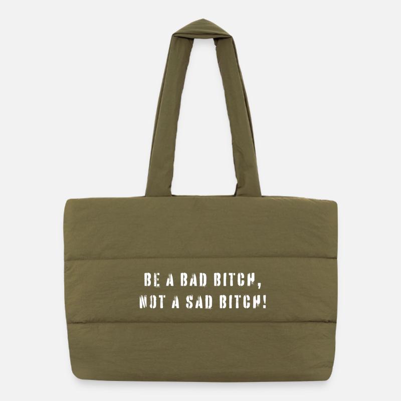 Be A Bad B*tch Not A Sad B*tch Statement Puffer-Einkaufstasche