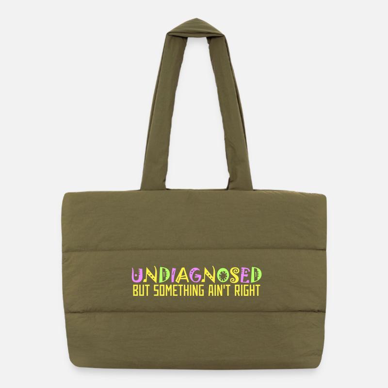 Undiagnosed But Something Ain't Right Bunt Witzig Puffer-Einkaufstasche