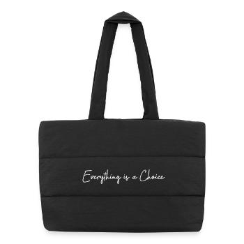 Everything is a choice - Puffer Shopping Bag - black - Front