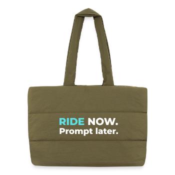 Ride now. Prompt later. – Design in Cyan - Puffer-Einkaufstasche - safari Green - Vorne