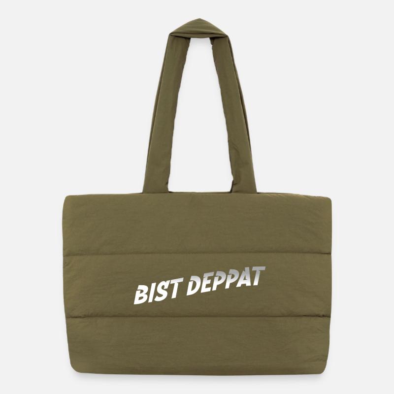 bist deppat deppert spruch Puffer-Einkaufstasche