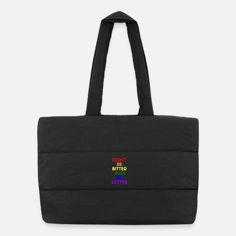 don't be bitter just be better - Puffer Shopping Bag - black