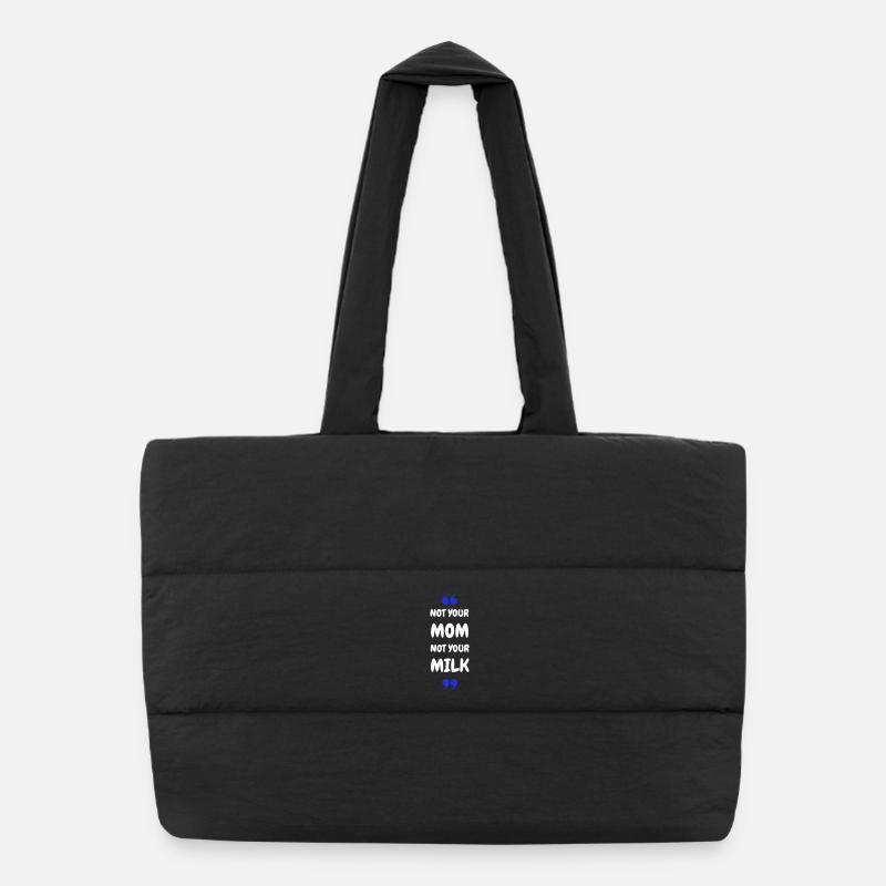 Not Your Mum Not Your Milk - Puffer-Einkaufstasche - Schwarz