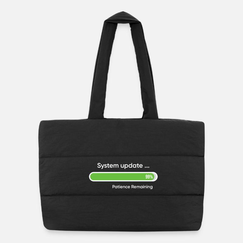 System Update 99% Patience Remaining Puffer Shopping Bag