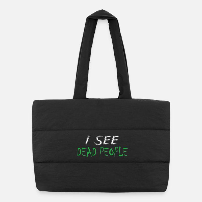 Ich sehe Tote - Puffer-Einkaufstasche - Schwarz