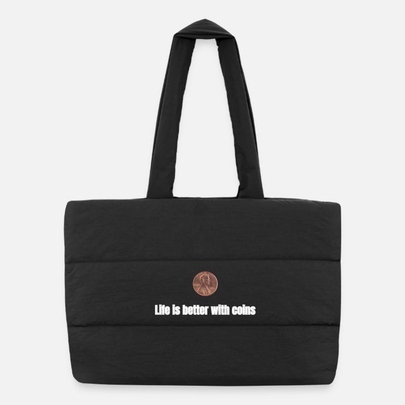 La vie est meilleure avec les pièces de monnaie Sac shopping matelassé