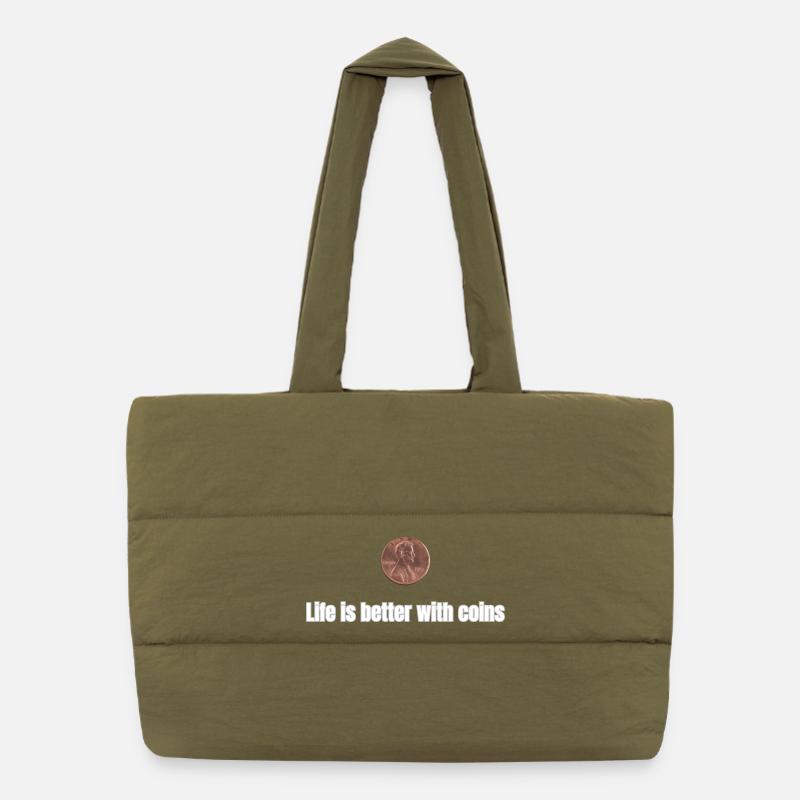Life is better with Coins  Puffer-Einkaufstasche