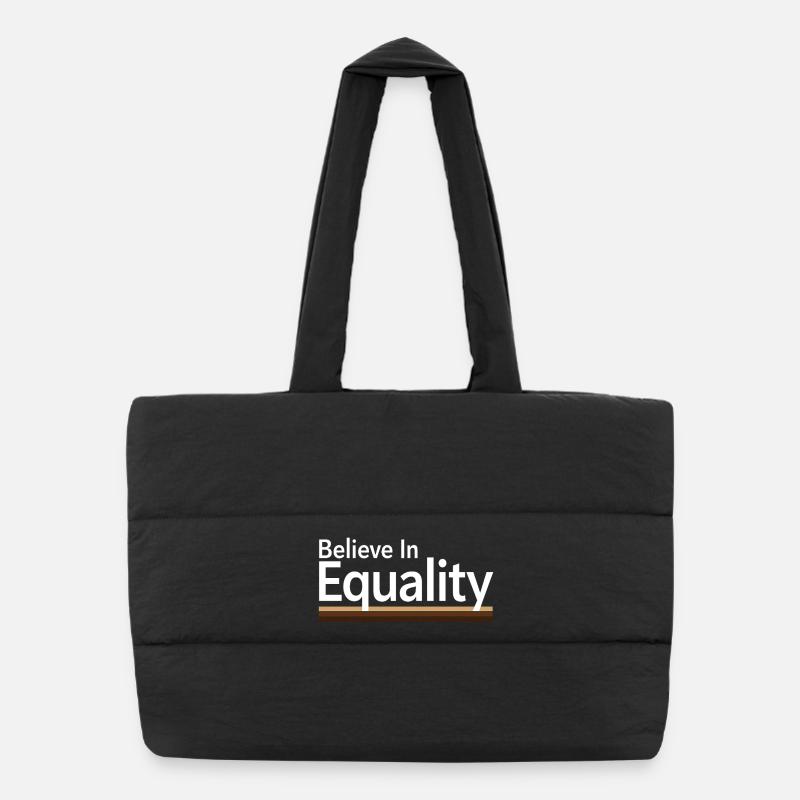 Believe In Equality Statement Gleichberechtigung Puffer-Einkaufstasche